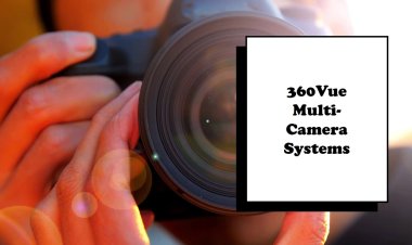 360Vue Multi Camera Systems Market Types and Applications, Drivers, Ongoing Trends, Future Demand, Forecast 2024-2034